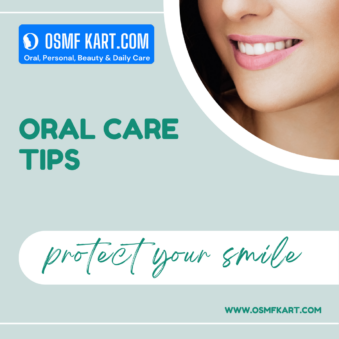 oral care tips advice by OSMF Kart India